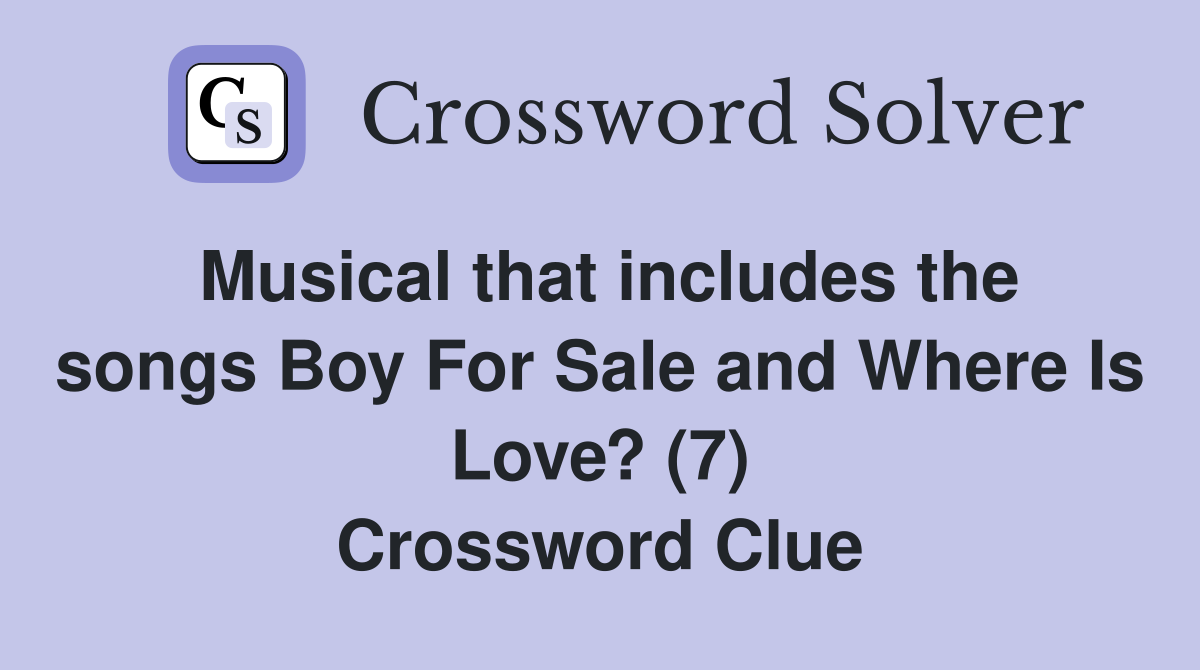 Musical that includes the songs Boy For Sale and Where Is Love? (7